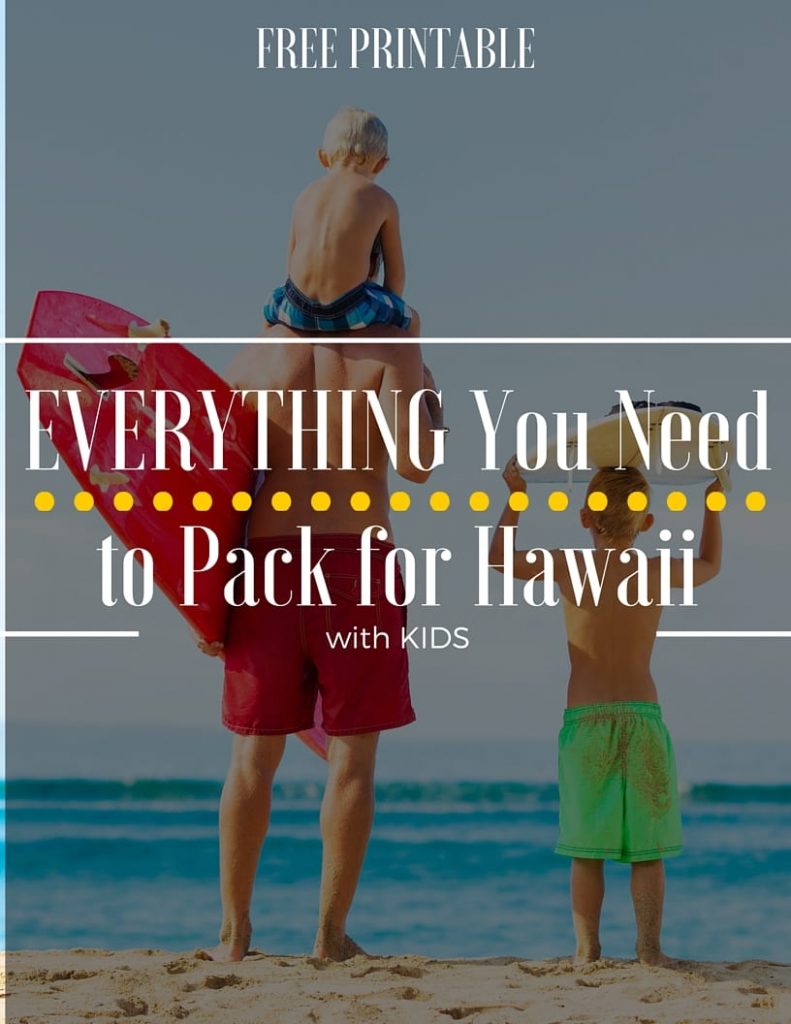 what to pack for a trip to hawaii with free printable list global