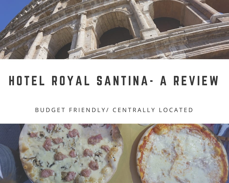 Hotel Royal Santina in Rome- a review by Global Munchkins