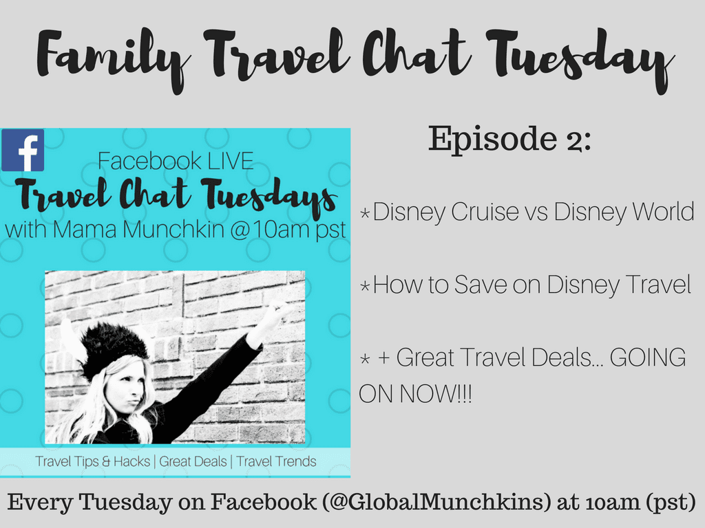 Family Travel Chat Live Tuesday Episode 2 Disney Cruise Vs Disney - family travel chat live tuesday episode 2 disney cruise vs disney world how to save on disney vacations flight deals!    global munchkins