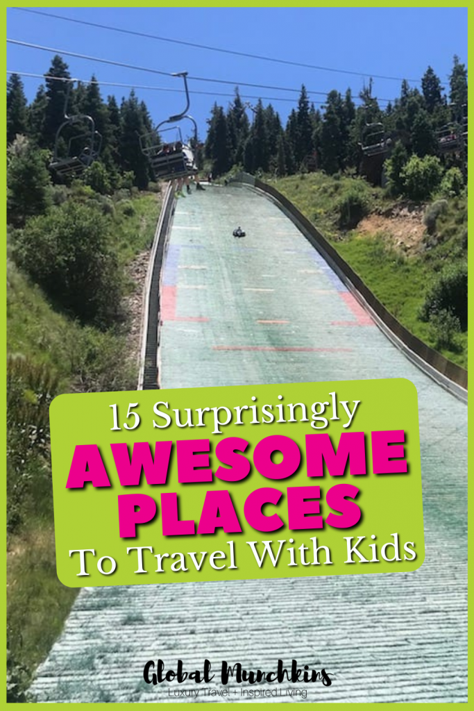 Surprisingly Awesome Places To Travel With Kids Global Munchkin