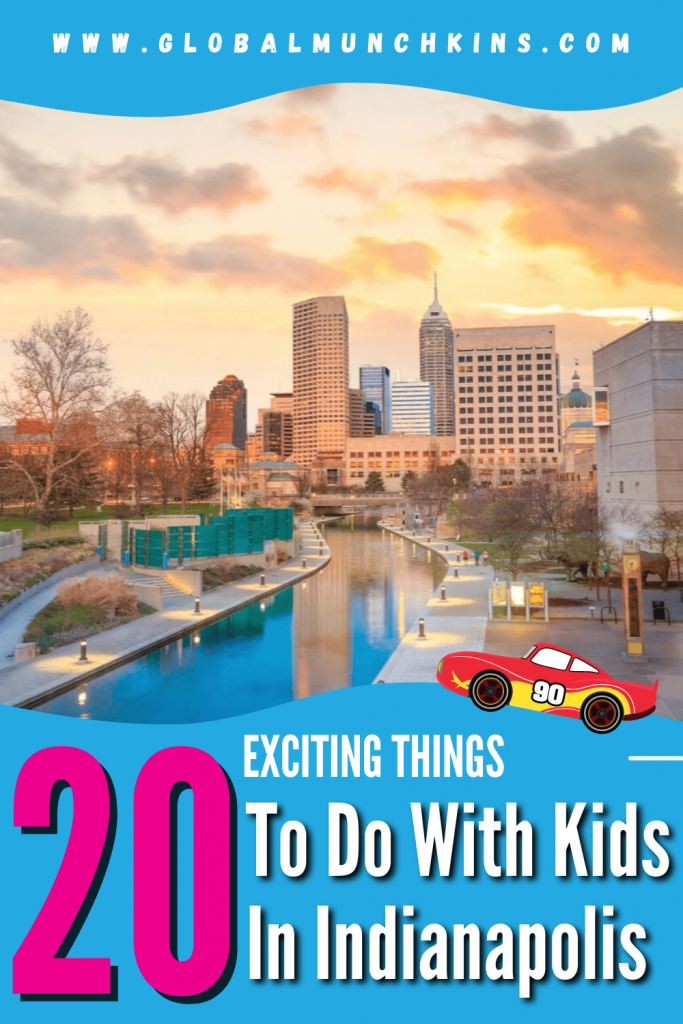 Pin Exciting Things To Do With Kids In Indianapolis Global Munchkins