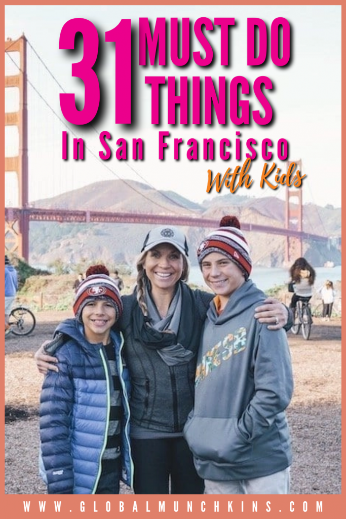 31 Must Do Things In San Francisco With Kids Global Munchkins