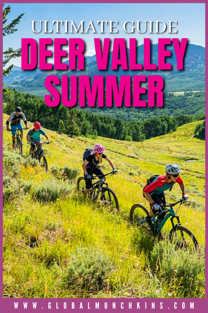 Pin Ultimate Guide Deer Valley Summer Global Munchkins