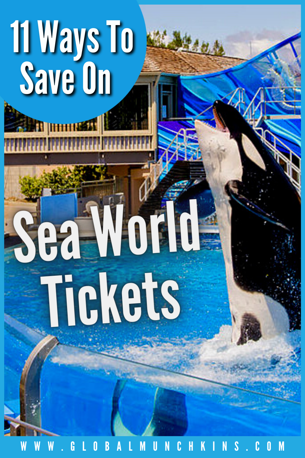 How To Purchase Sea World San Diego Discount Tickets 11 Easy Ways   Pin Ways To Save On Sea World Tickets Global Munchkins 