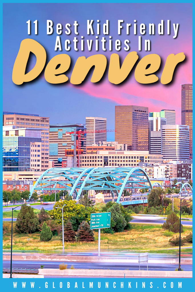 11 Best Kid Friendly Activities In Denver Global Munchkins