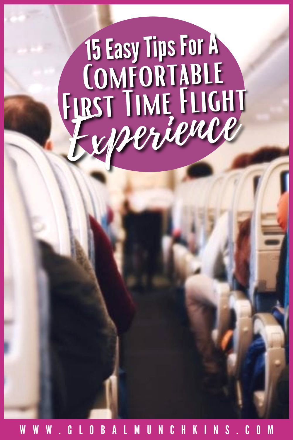 15 Easy Tips for First Time Flyers Breeze | Global Munchkins