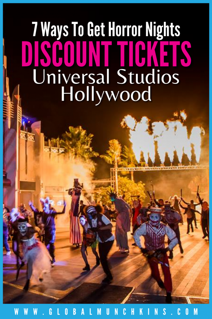 Pin 7 Ways To Get Horror Nights Discount Tickets Universal Studios Hollywood Global Munchkins