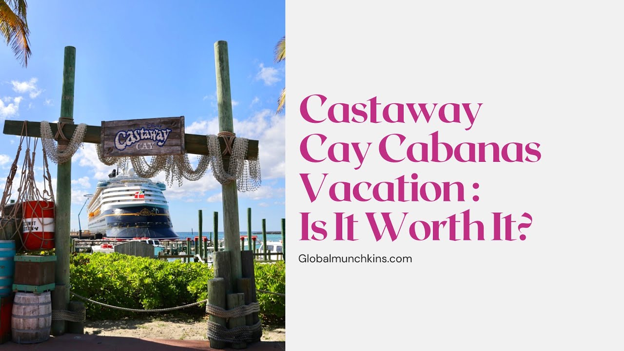 castaway cay cabanas why it was