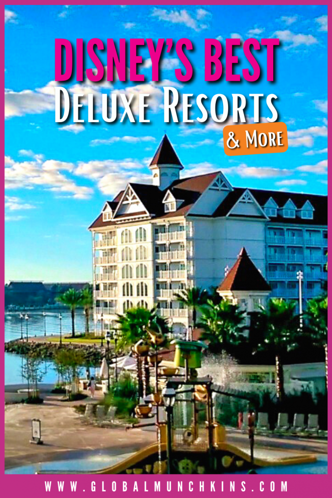 Pin Disneys Best Deluxe Resorts More Global Munchkins