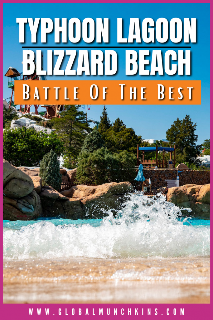 Typhoon Lagoon Blizzard Beach Battle Of The Best Global Munchkins