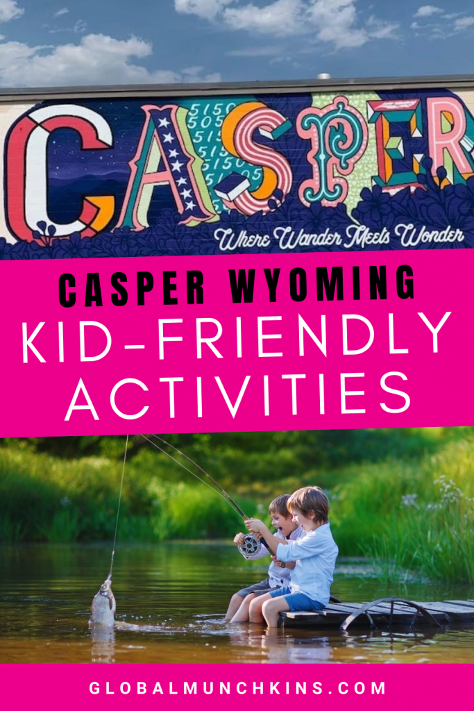 kid friendly things to do in casper, wy