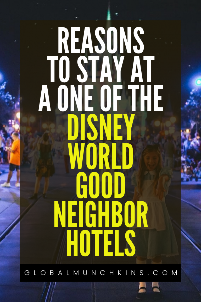 Our Top Favorite 5 Disney World Good Neighbor Hotels and 4 Reasons to