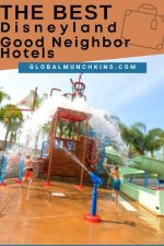 9 of the Best Disneyland Good Neighbor Hotels For Your Family