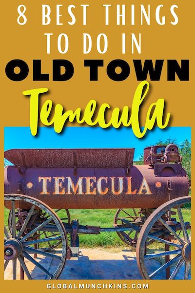 Best things to do in Old Town Temecula