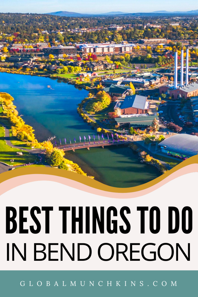 The Top 10 Most Exciting Things to do in Bend Oregon Global Munchkins