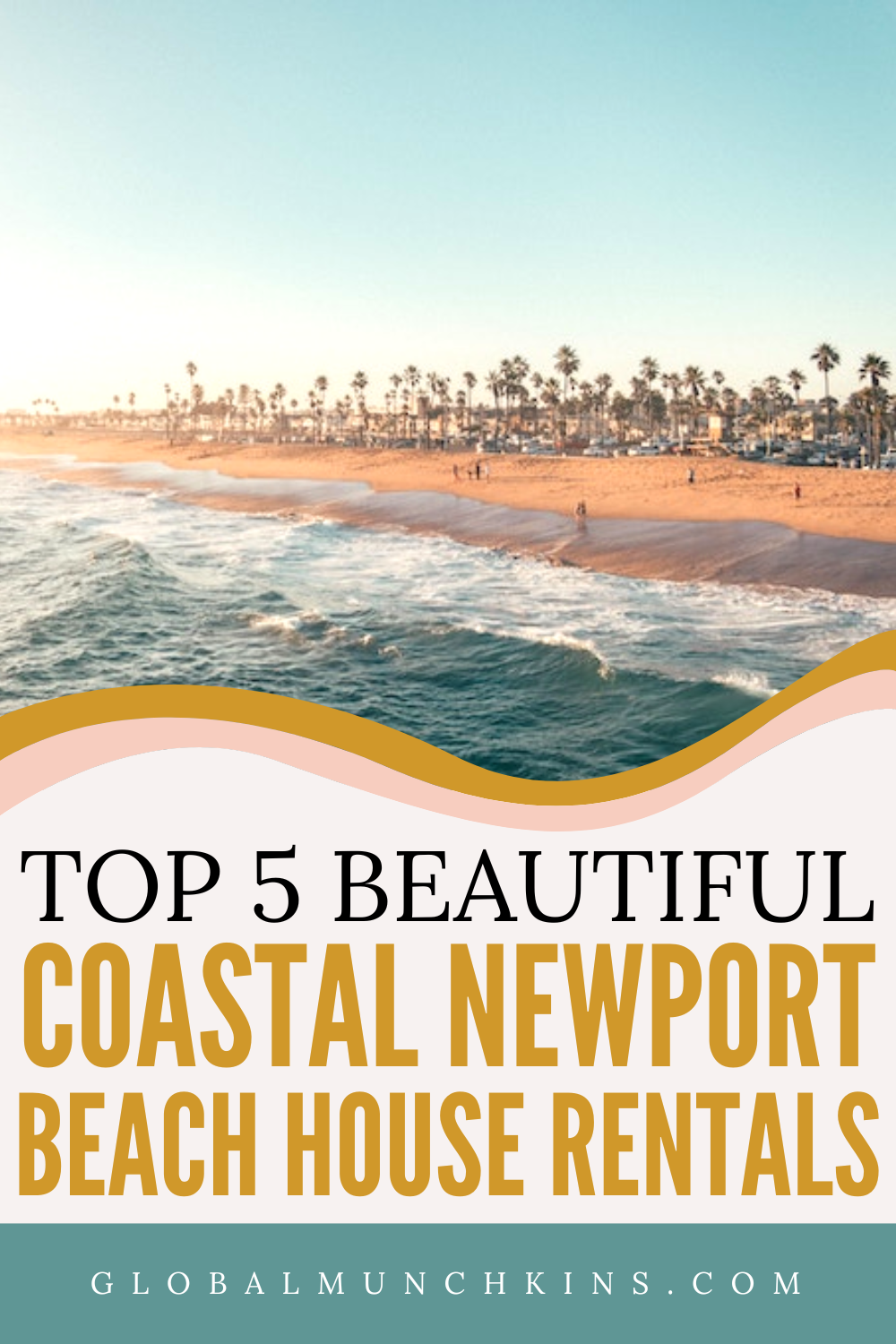 Top 5 Beautiful Coastal Newport Beach House Rentals Global Munchkins