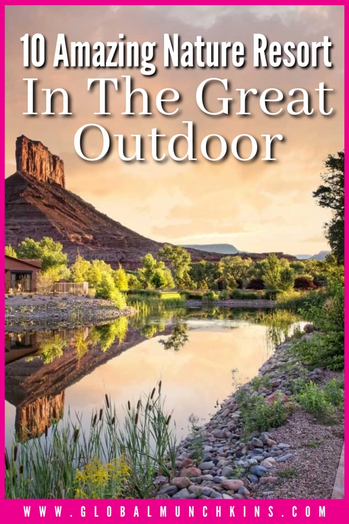 10 Unbelievable Nature Resorts To Enjoy The Great Outdoors 23 Pin 10 Amazing Nature Resort In The Great Outdoor Global Munchkins