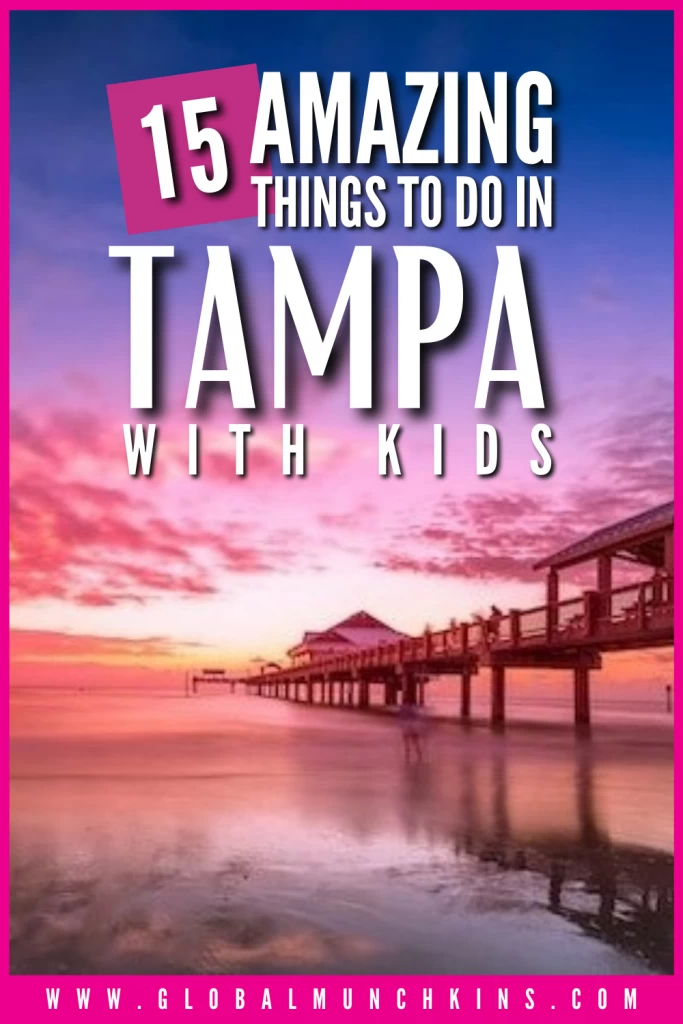 15 Amazing Things to do in Tampa with kids! 17 Pin Amazing Things To Do In Tampa With kids Global Munchkins