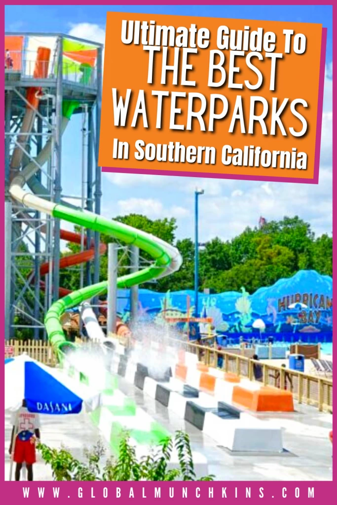 The Best Waterparks in Southern California - A Complete Guide 6 Pin Ultimate Guide To The Best Waterparks In Southern California Global Munchkins