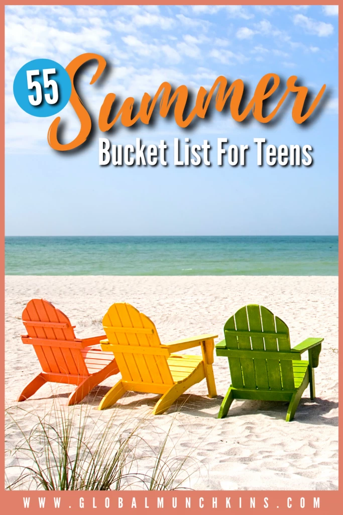 Summer Bucket List for Teens; 55 Things Every Teen Will Love! 8 Pin 55 Summer Bucket List For Teens Global Munchkins