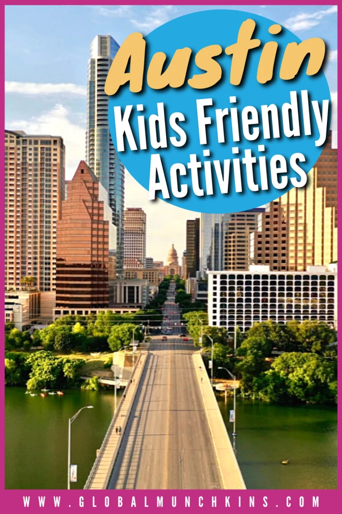21 Amazing Things To Do In Austin With Kids! 34 Pin Austin Kids Friendly Activities Global Munchkins