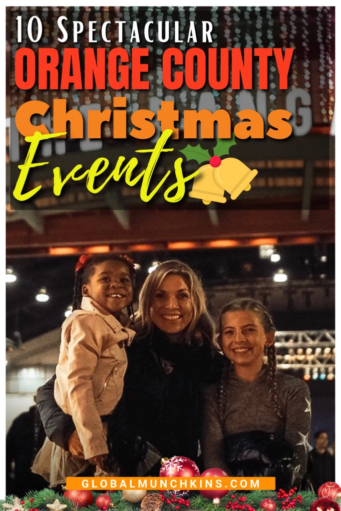 10 Spectacular Orange County Christmas Events! 17 christmas events orange county 2022