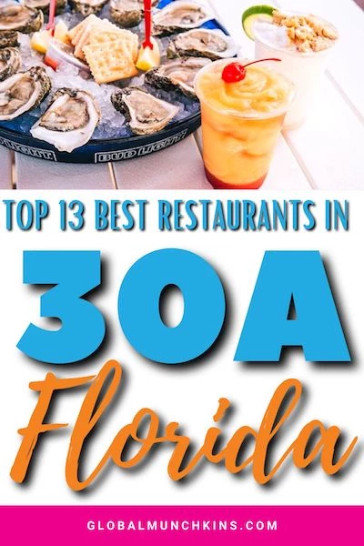 The 13 Tastiest Restaurants in 30a, Florida you'll absolutely love! 10 restaurants in 30A